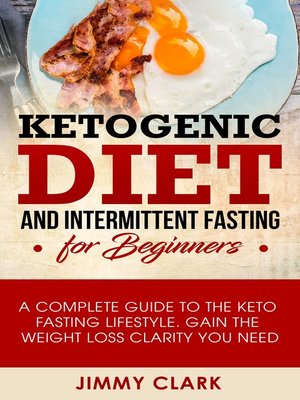 Ketogenic Diet and Intermittent Fasting for Beginners - ebook